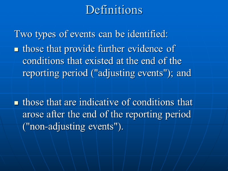 Definitions  Two types of events can be identified: those that provide further evidence